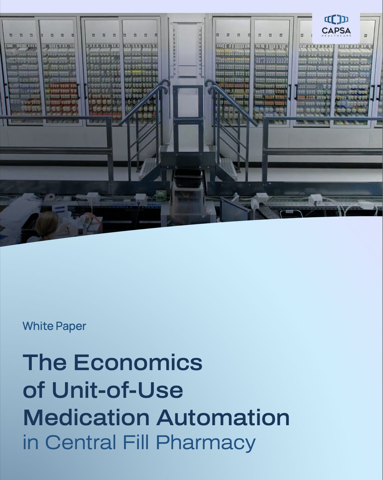 The Economics of Unit-of-Use Medication Automation in Central Fill Pharmacy